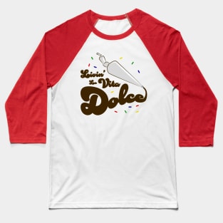 La Vita Dolce Baseball T-Shirt